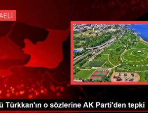 Lütfü Türkkan’ın o kelamlarına AK Parti’den reaksiyon