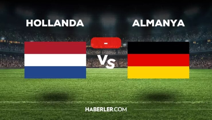 Hollanda Almanya maçı kaç kaç, bitti mi? MAÇ SONUCU! Hollanda Almanya golleri kim attı, canlı maç anlatımı!